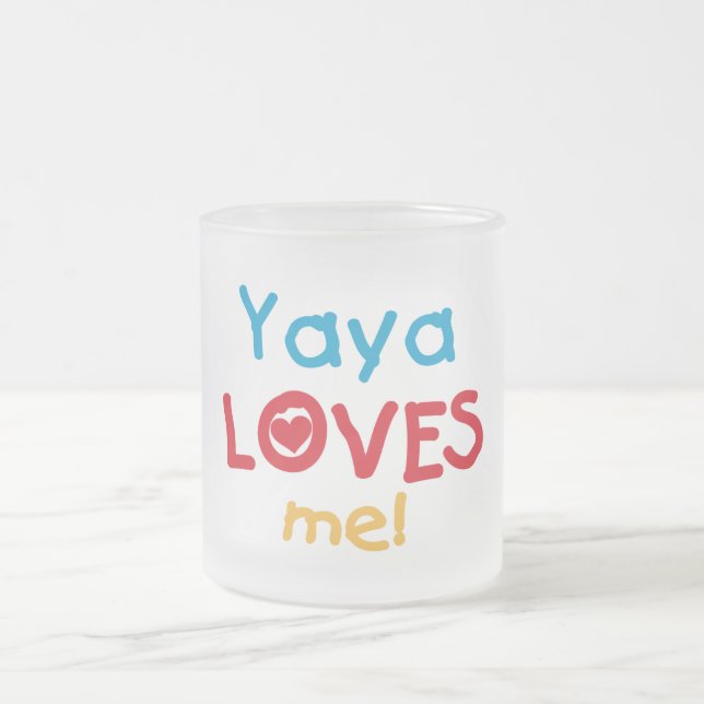 Yaya Loves Me tshirts and Gifts Frosted Glass Coffee Mug (Center)