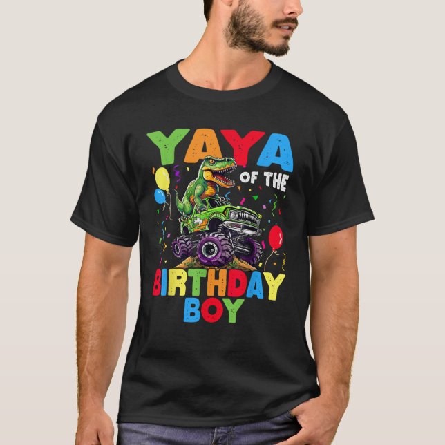 Yaya Of The Birthday Boy Dinosaur T Rex Monster Tr T-Shirt (Front)