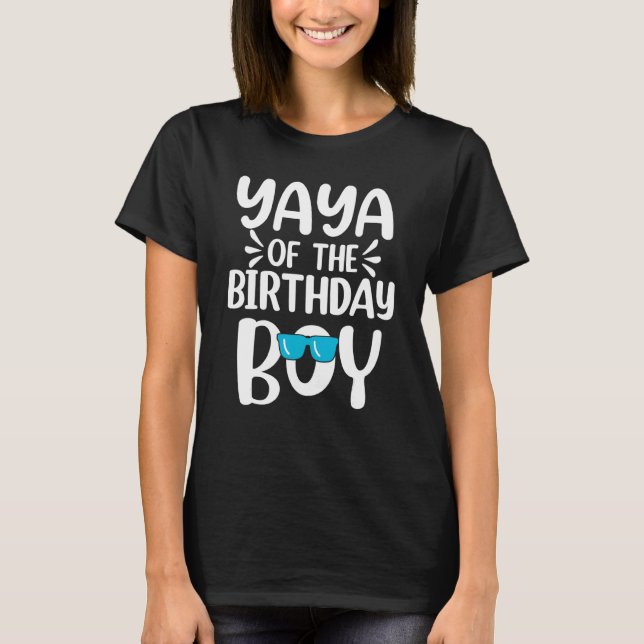 Yaya Of The Birthday Boy Mum Dad Kids Family Match T-Shirt (Front)