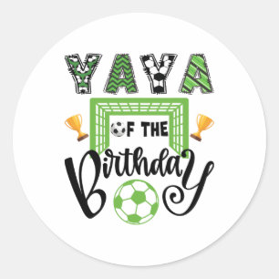 Yaya Of The Birthday Boy Soccer Player Bday Party Classic Round Sticker