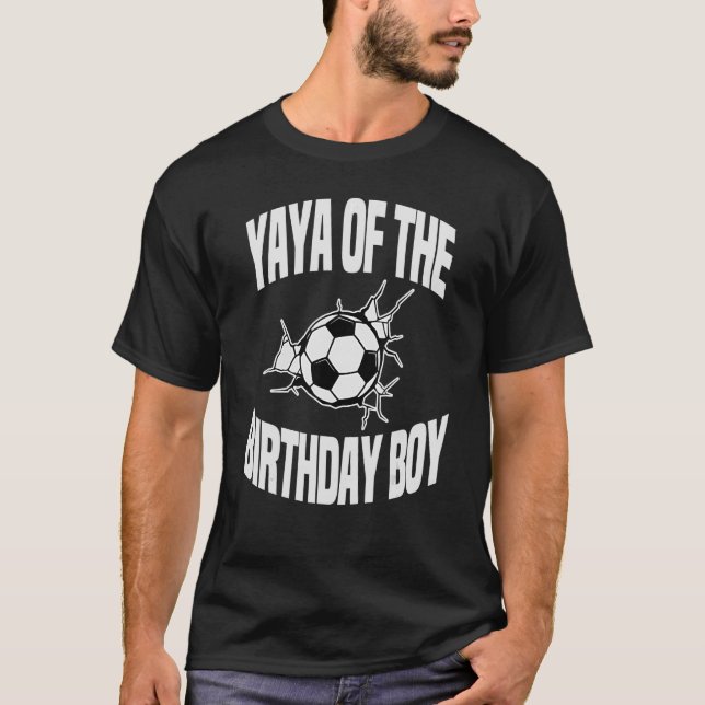 Yaya Of The Birthday Boy Soccer Team Bday Party Gr T-Shirt (Front)