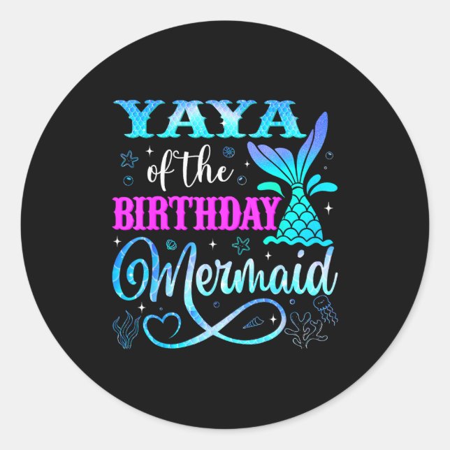Yaya Of The Birthday Mermaid Family Matching Party Classic Round Sticker (Front)