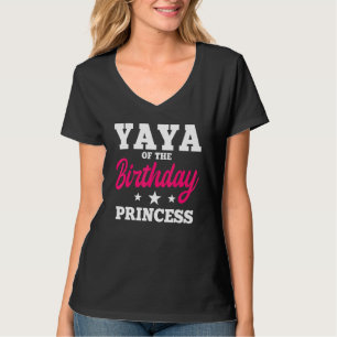 Yaya Of The Birthday Princess Party Bday Celebrati T-Shirt