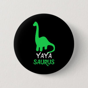 Yaya-saurus Funny Dino Dinosaur Yayasaurus 6 Cm Round Badge