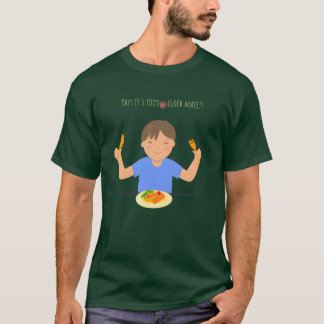 yayy it s food oclock mate friend T-Shirt