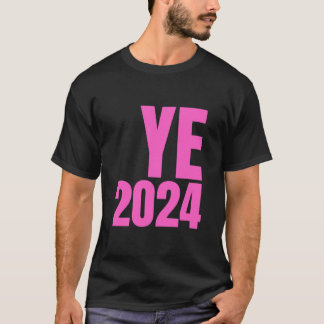 YE2024 Ye 2024 Y2K President Election Vote Premium T-Shirt