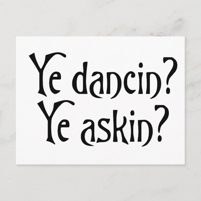 Ye Dancin Ye Askin Funny Scottish Glagow UK humour Postcard (Front)