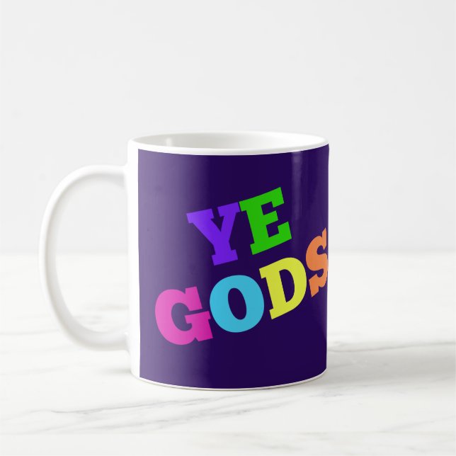 Ye Gods! Coffee Mug (Left)