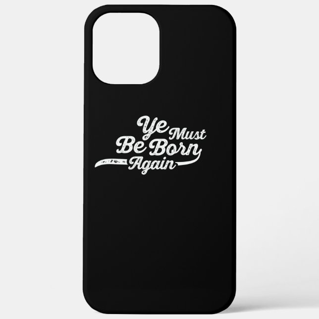 Ye Must Be Born Again Case-Mate iPhone Case (Back)