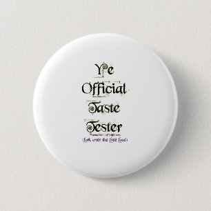 Ye Official Taste Tester 6 Cm Round Badge