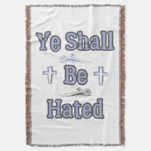 Ye Shall Be Hated Biblical Quote Throw Blanket