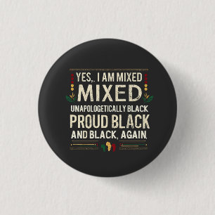 Yea I’m Mixed Unapologetically Black History Month 3 Cm Round Badge