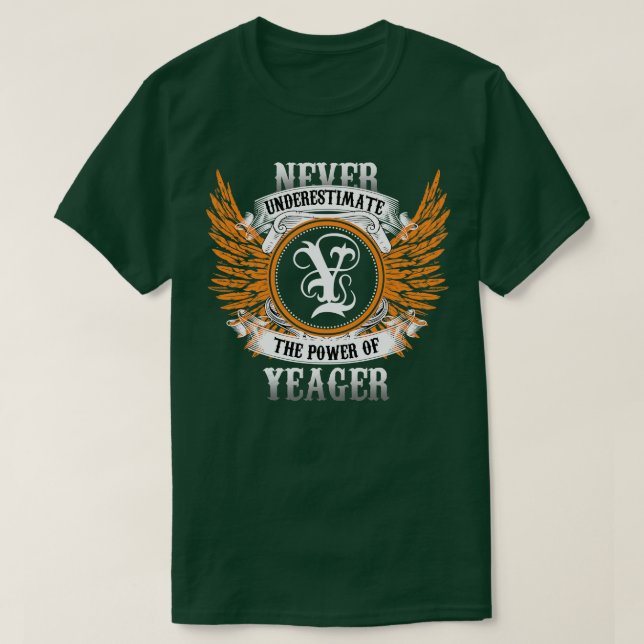 Yeager Name Shirt Never Underestimate The Power Of (Design Front)