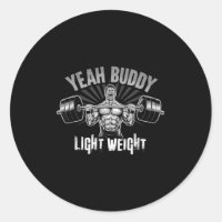 Yeah Buddy Light Weight Bodybuilding Gym Funny Wei