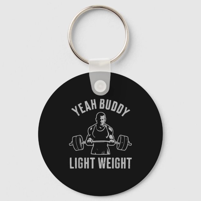 Yeah Buddy Light Weight Bodybuilding Gym Weightlif Key Ring (Front)