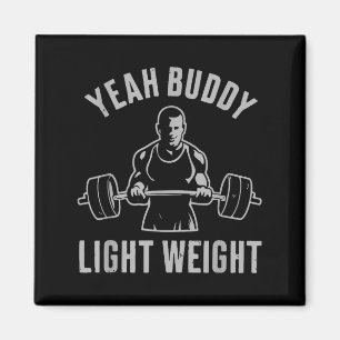 Yeah Buddy Light Weight Bodybuilding Gym Weightlif Magnet
