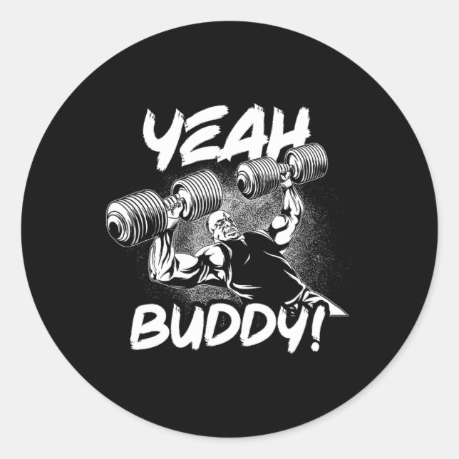 Yeah Buddy - Ronnie Coleman Db Bench Press Gym Mot Classic Round Sticker (Front)