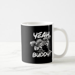 Yeah Buddy - Ronnie Coleman Db Bench Press Gym Mot Coffee Mug
