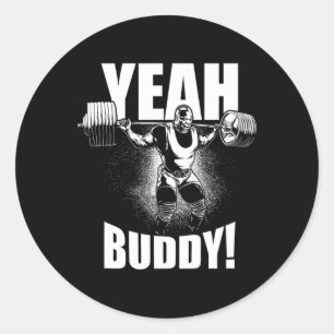 Yeah Buddy - Ronnie Coleman Squat - Gym Motivation Classic Round Sticker