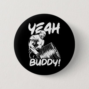 Yeah Buddy - Ronnie Coleman T-bar Row - Gym Motiva 6 Cm Round Badge