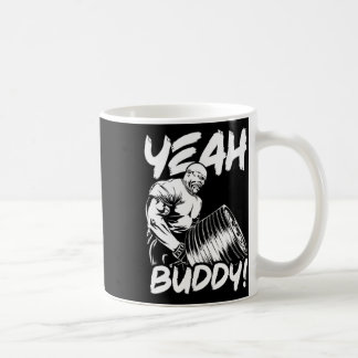 Yeah Buddy - Ronnie Coleman T-bar Row - Gym Motiva Coffee Mug