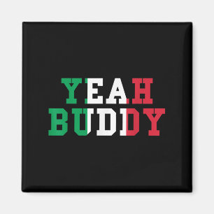 Yeah Buddy Tee Italian Flag Colours Funny Yeah Bud Magnet