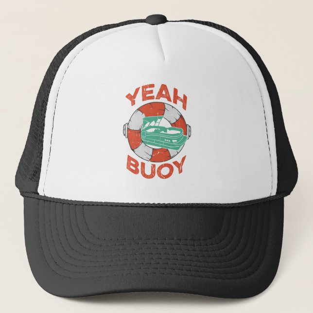 Yeah Buoy Pontoon Boat Captain Pontooning Trucker Hat (Front)