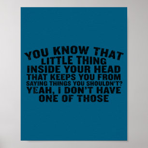 Yeah I Don’t Have One Of Those Funny Sarcastic Say Poster