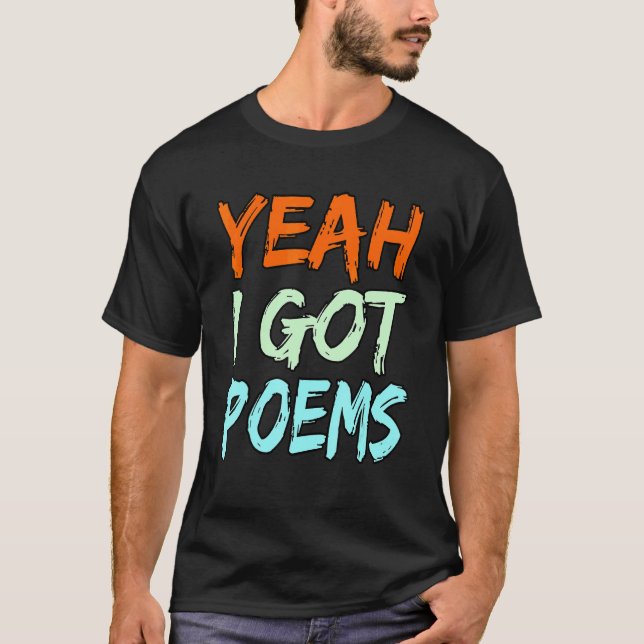 Yeah I Got Poems Poet Writer Author Poetry   Graph T-Shirt (Front)