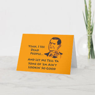 Yeah, I See Dead People Greeting Cards