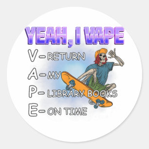 Yeah I Vape Library Books Meme Funny Stupid Absurd Classic Round Sticker