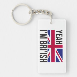 Yeah Im British How Would You Know Meme Key Ring