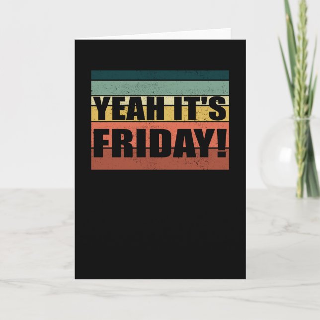 Yeah It's Friday Leisure Weekend Card (Front)