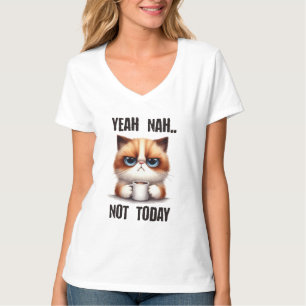 Yeah..nah..Not today T-Shirt