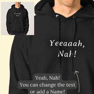 Yeah Nah, Yeeaaar Nah, on Black Hoodie