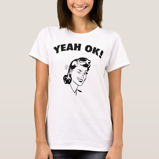 Yeah Ok! Women's T-Shirt (Front)