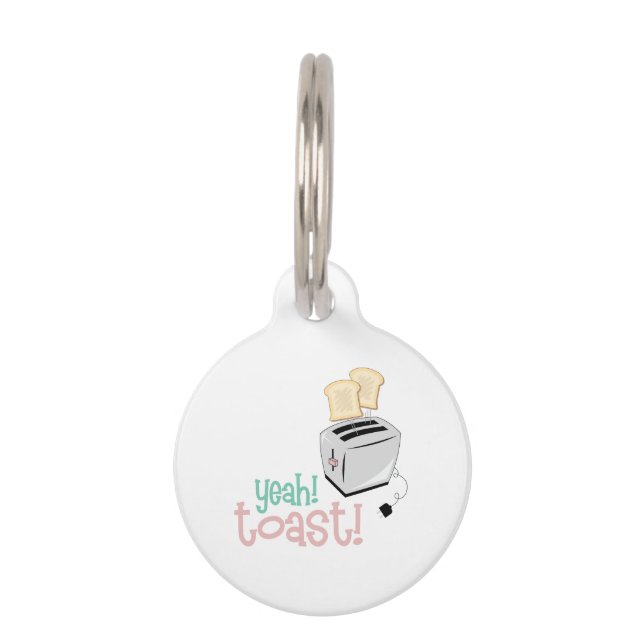 Yeah Toast Pet Tag (Front)