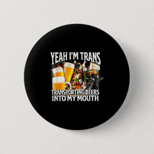 Yeah trans funny unhinged raunchy gen z meme 6 cm round badge