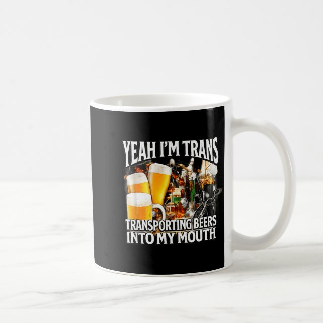 Yeah trans funny unhinged raunchy gen z meme coffee mug (Right)