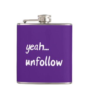 Yeah Unfollow Hip Flask