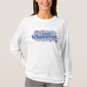 yeah whatever... blue / pink t-shirt