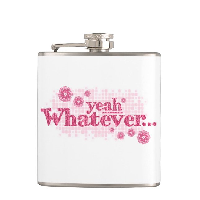Yeah whatever pink ladies slogan hip flask (Front)