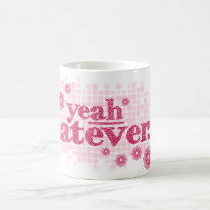 yeah whatever... red / pink text mug