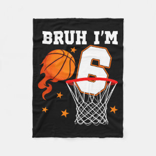 Year Bruh 6 Old Birthday Basketball Fleece Blanket