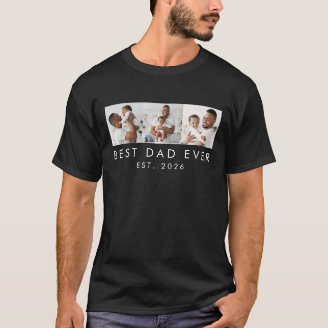 Year Established 3 Photos Best Dad Ever  T-Shirt (Front)