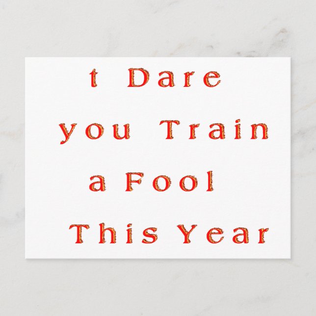 Year of Growth? – I Dare You Train a Fool This Yr Postcard (Front)