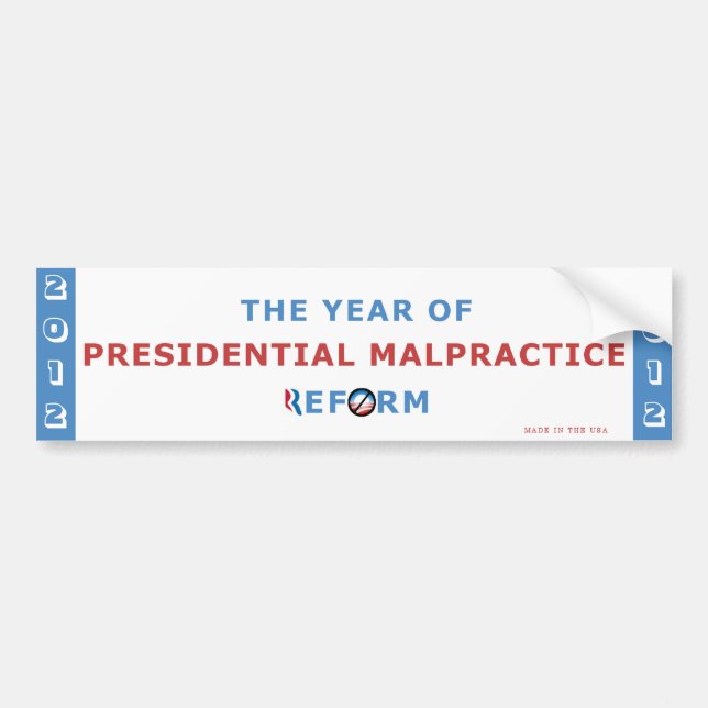 Year of Pres Malpractice Reform Bumper Sticker (Front)