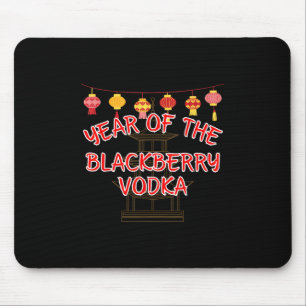 Year Of The Blackberry Vodka - Funny Chinese New Y Mouse Mat