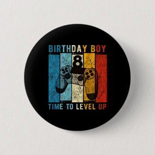 Year Old Birthday Boy 8 Time To Level Up 8th Birth 6 Cm Round Badge