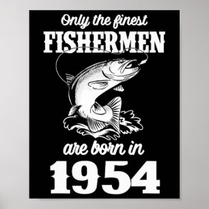 Year Old Fish Fisher Fisherman 1954 Fishing Birthd Poster